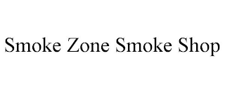 SMOKE ZONE SMOKE SHOP