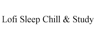 LOFI SLEEP CHILL & STUDY