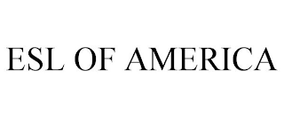 ESL OF AMERICA