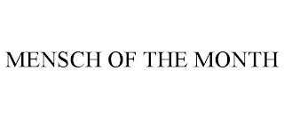 MENSCH OF THE MONTH
