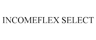 INCOMEFLEX SELECT