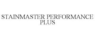 STAINMASTER PERFORMANCE PLUS