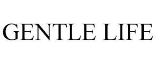 GENTLE LIFE