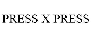 PRESS X PRESS