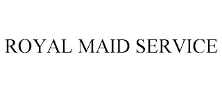 ROYAL MAID SERVICE