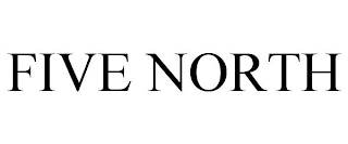 FIVE NORTH