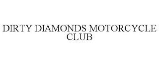 DIRTY DIAMONDS MOTORCYCLE CLUB