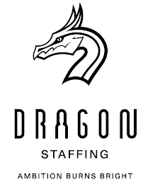 DRAGON STAFFING AMBITION BURNS BRIGHT
