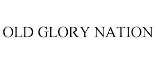 OLD GLORY NATION