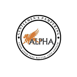 ·GENTLEMEN'S PAMPERING· ALPHA LOOK GOOD, FEEL BETTER, LIVE LONGER