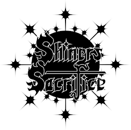 SHINERS SACRIFICE