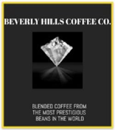 BEVERLY HILLS COFFEE CO. BLENDED COFFEE FROM THE MOST PRESTIGIOUS BEANS IN THE WORLD