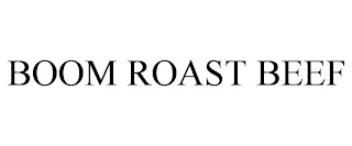 BOOM ROAST BEEF