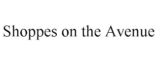 SHOPPES ON THE AVENUE