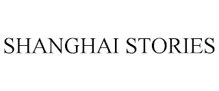 SHANGHAI STORIES