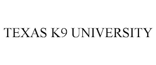 TEXAS K9 UNIVERSITY