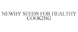 NEWBY SEEDS FOR HEALTHY COOKING