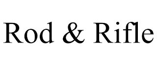 ROD & RIFLE