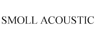 SMOLL ACOUSTIC