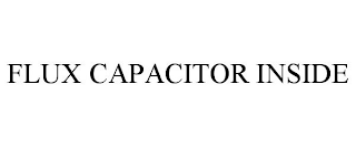 FLUX CAPACITOR INSIDE
