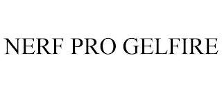 NERF PRO GELFIRE
