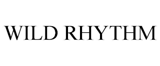 WILD RHYTHM