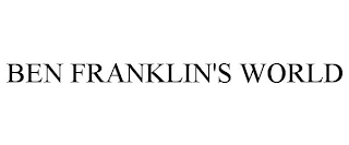 BEN FRANKLIN'S WORLD