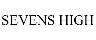 SEVENS HIGH
