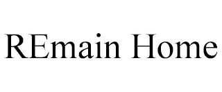REMAIN HOME