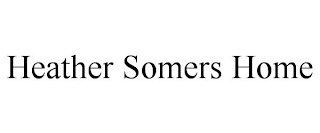 HEATHER SOMERS HOME