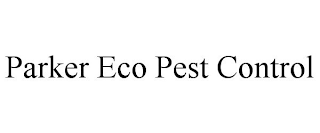 PARKER ECO PEST CONTROL