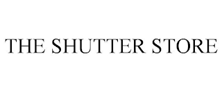 THE SHUTTER STORE