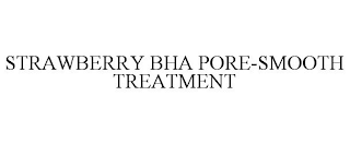 STRAWBERRY BHA PORE-SMOOTH TREATMENT