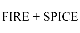 FIRE + SPICE