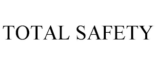 TOTAL SAFETY