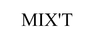 MIX'T