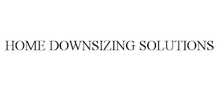 HOME DOWNSIZING SOLUTIONS