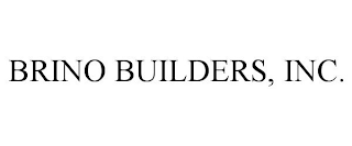 BRINO BUILDERS, INC.