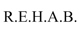 R.E.H.A.B.