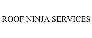 ROOF NINJA SERVICES