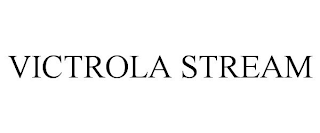 VICTROLA STREAM
