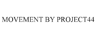 MOVEMENT BY PROJECT44