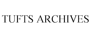 TUFTS ARCHIVES