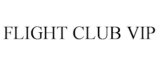 FLIGHT CLUB VIP