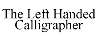 THE LEFT HANDED CALLIGRAPHER