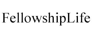 FELLOWSHIPLIFE