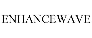 ENHANCEWAVE