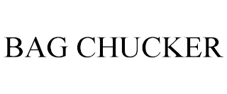 BAG CHUCKER