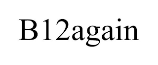 B12AGAIN
