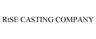 RTSE CASTING COMPANY
